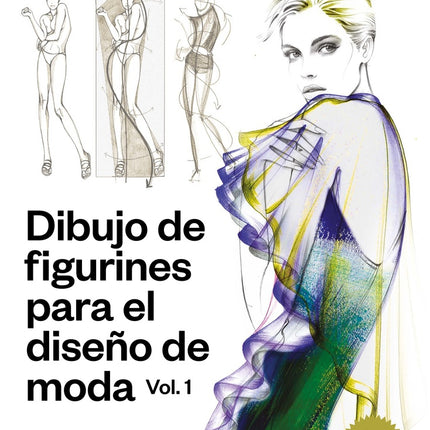 DIBUJO DE FIGURINES PARA EL DISEÑO DE MODA VOL. 1 | ELISABETTA KUKY DRUDI