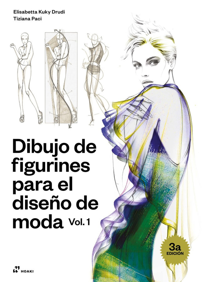 DIBUJO DE FIGURINES PARA EL DISEÑO DE MODA VOL. 1 | ELISABETTA KUKY DRUDI