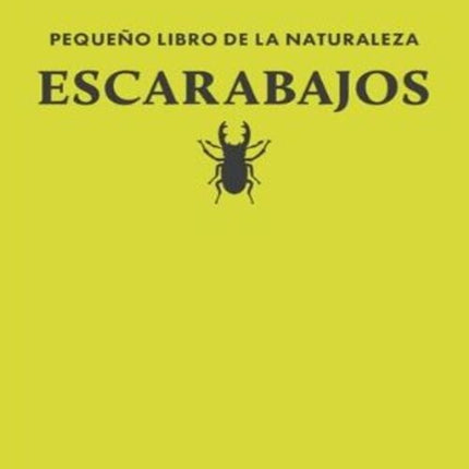PEQUEÑO LIBRO DE LA NATURALEZA ESCARABAJOS | ARTHUR V. EVANS