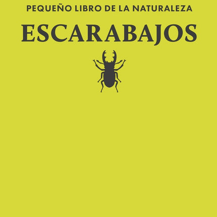 PEQUEÑO LIBRO DE LA NATURALEZA ESCARABAJOS | ARTHUR V. EVANS