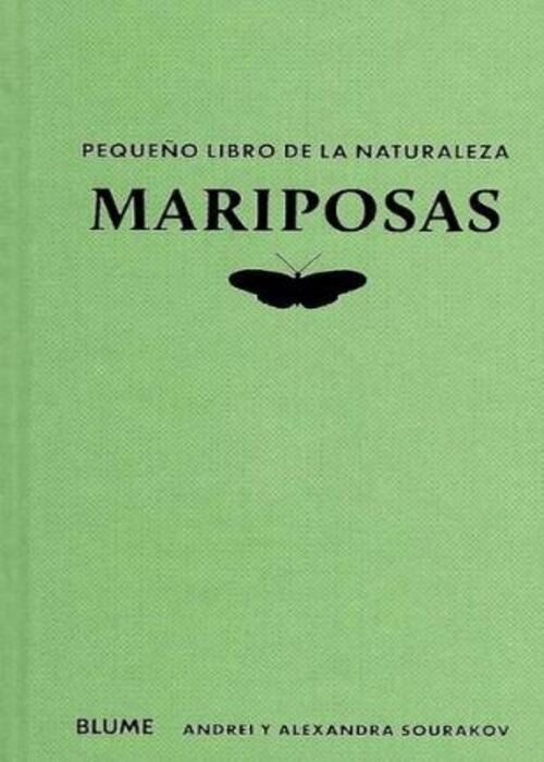 PEQUEÑO LIBRO DE LA NATURALEZA MARIPOSAS | ANDREI SOURAKOV
