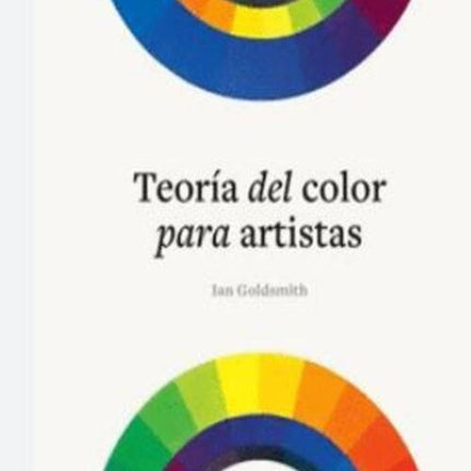 TEORIA DEL COLOR PARA ARTISTAS | IAN GOLDSMITH