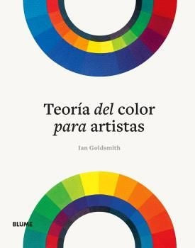 TEORIA DEL COLOR PARA ARTISTAS | IAN GOLDSMITH