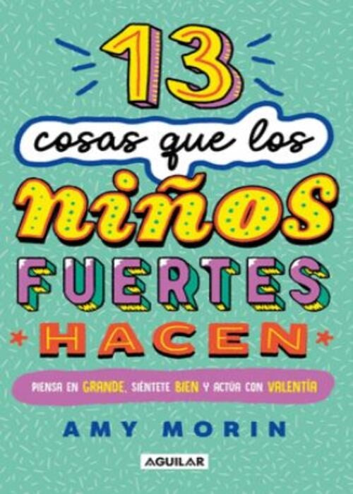 13 COSAS QUE LOS NIÑOS FUERTES HACEN | AMY MORIN