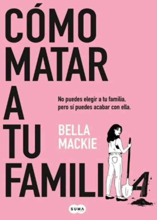 COMO MATAR A TU FAMILIA | BELLA MACKIE