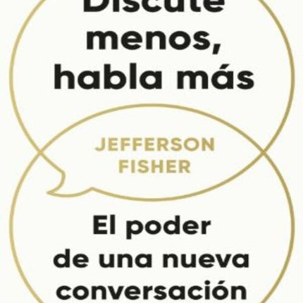 DISCUTE MENOS HABLA MAS | JEFFERSON FISHER