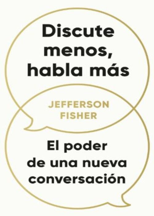 DISCUTE MENOS HABLA MAS | JEFFERSON FISHER
