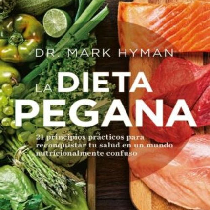 LA DIETA PEGANA | MARK HYMAN