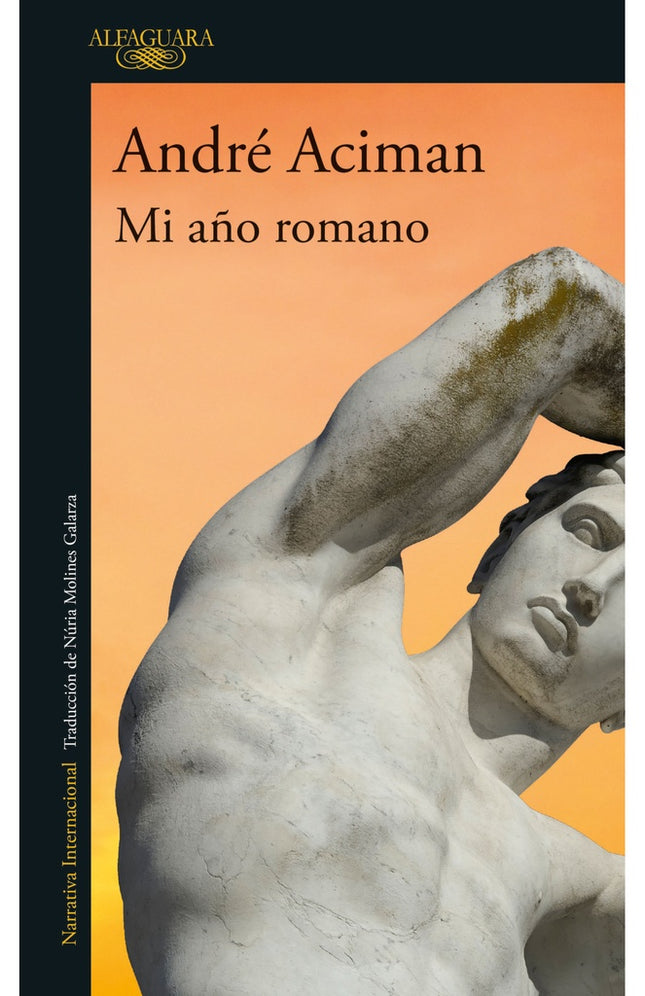 MI AÑO ROMANO | ANDRE ACIMAN