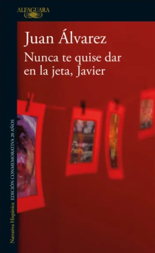 NUNCA TE QUISE DAR EN LA JETA, JAVIER | JUAN ALVAREZ