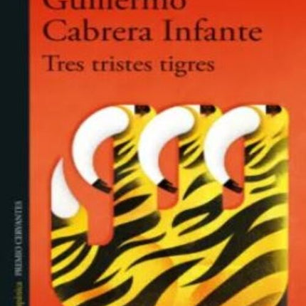 TRES TRISTES TIGRES | GUILLERMO CABRERA INFANTE
