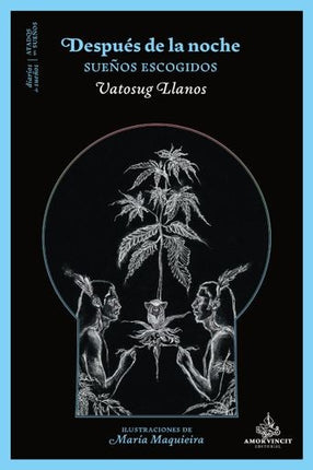 DESPUES DE LA NOCHE. SUEÑOS ESCOGIDOS | VATOSUG LLANOS