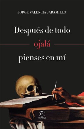DESPUES DE TODO OJALA PIENSES EN MI | JORGE VALENCIA JARAMILLO