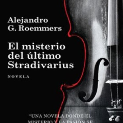 EL MISTERIO DEL ULTIMO STRADIVARIUS | ALEJANDRO G. ROEMMERS