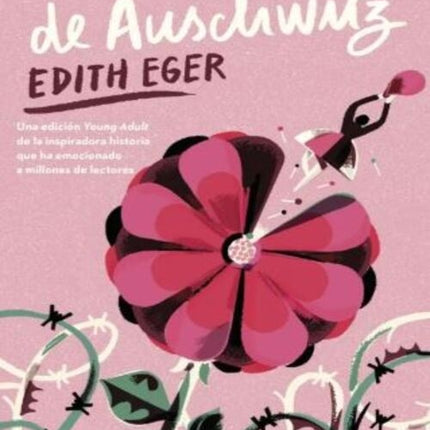 LA BAILARINA DE AUSCHWITZ (ED. YOUNG ADULT) | EDITH EGER