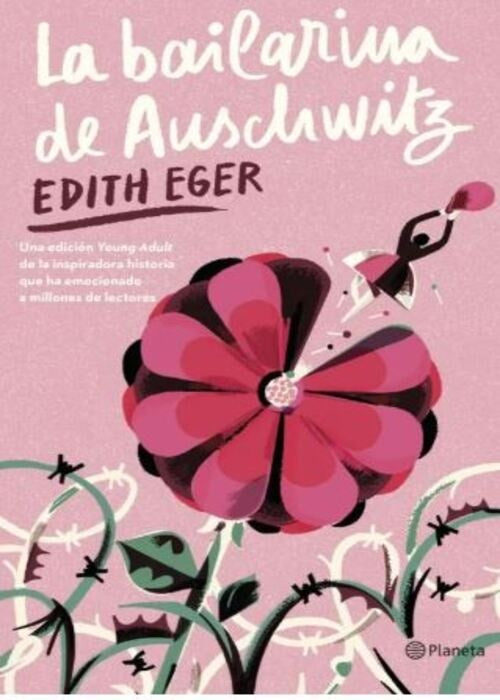 LA BAILARINA DE AUSCHWITZ (ED. YOUNG ADULT) | EDITH EGER