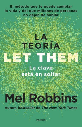 LA TEORIA LET THEM. LA CLAVE ESTA EN SOLTAR | MEL ROBBINS