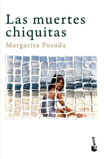 LAS MUERTES CHIQUITAS | MARGARITA POSADA