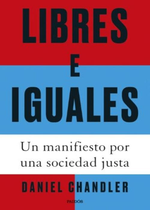 LIBRES E IGUALES | DANIEL CHANDLER