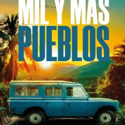 MIL Y MAS PUEBLOS | DIEGO ROSSELLI