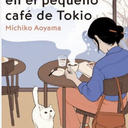 MIS TARDES EN EL PEQUEÑO CAFÉ DE TOKIO | MICHIKO AOYAMA