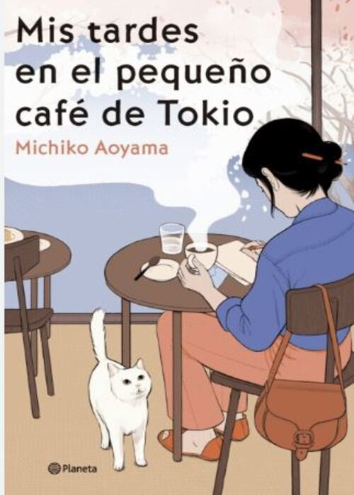 MIS TARDES EN EL PEQUEÑO CAFÉ DE TOKIO | MICHIKO AOYAMA