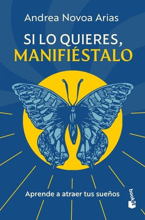 SI LO QUIERES, MANIFIESTALO | ANDREA NOVOA ARIAS