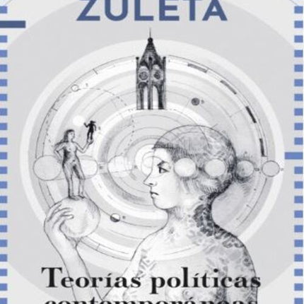 TEORIAS POLITICAS CONTEMPORÁNEAS | ESTANISLAO ZULETA