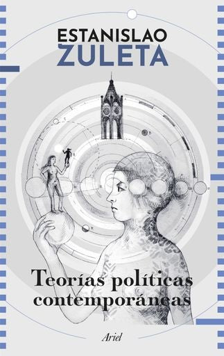 TEORIAS POLITICAS CONTEMPORÁNEAS | ESTANISLAO ZULETA