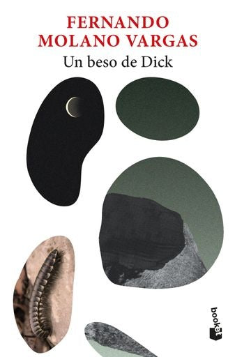 UN BESO DE DICK | FERNANDO MOLANO VARGAS