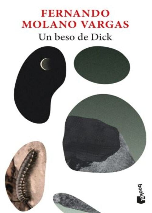 UN BESO DE DICK | FERNANDO MOLANO VARGAS