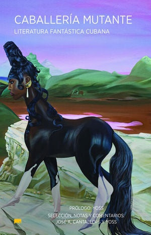 CABALLERIA MUTANTE  | AUTORES VARIOS