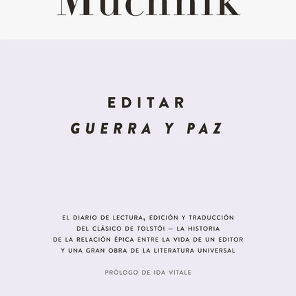 EDITAR GUERRA Y PAZ | MARIO MUCHNIK