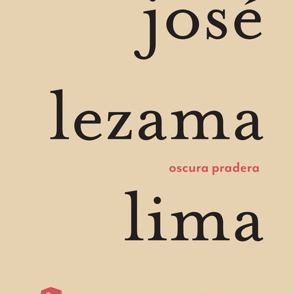OSCURA PRADERA | JOSE LEZAMA LIMA