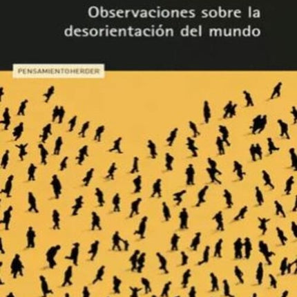 OBSERVACIONES SOBRE LA DESORIENTACION DEL MUNDO | ALAIN BADIOU