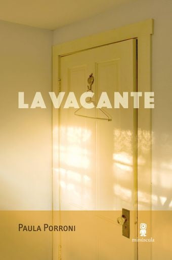 LA VACANTE | PAULA PORRONI
