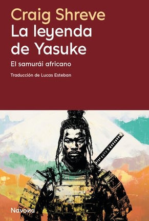LA LEYENDA DE YASUKE. EL SAMURAI AFRICANO | CRAIG SHREVE