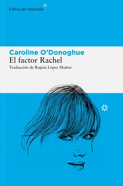 EL FACTOR RACHEL | CAROLINE O'DONOGHUE