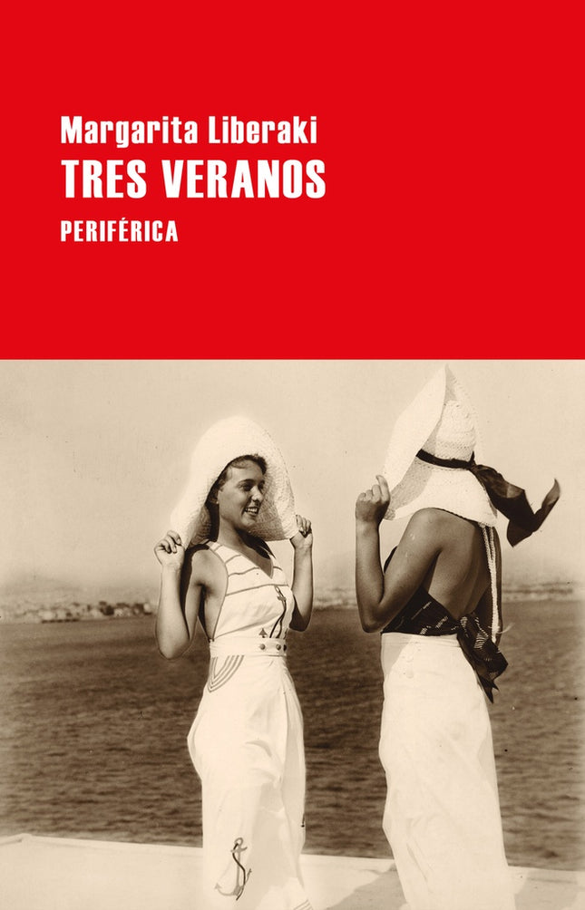 TRES VERANOS | MARGARITA LIBERAKI