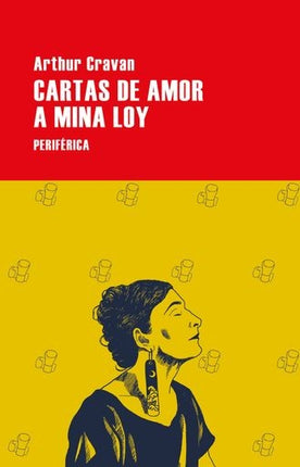 CARTAS DE AMOR A MINA LOY | ARTHUR CRAVAN