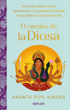EL CAMINO DE LA DIOSA | ANANTA RIPA AJMERA