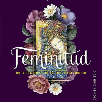 FEMINITUD: UNA EXPLORACION DE LOS MISTERIOS DEL SER INTERIOR | MONIQUE GRANDE