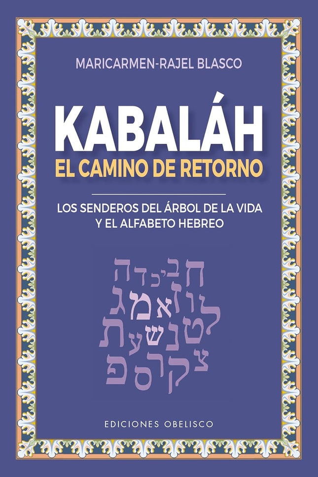 KABALAH EL CAMINO DEL RETORNO | MARICARMEN RAJEL BLASCO