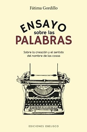 ENSAYO SOBRE LAS PALABRAS | FATIMA GORDILLO SANTIAGO