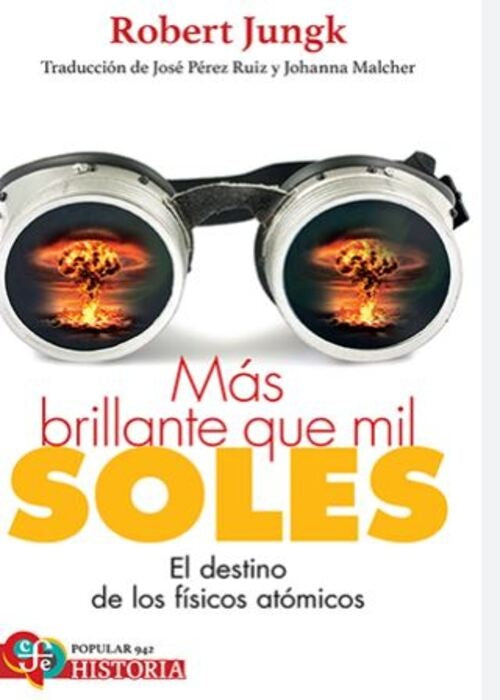 MAS BRILLANTE QUE MIL SOLES | ROBERT JUNGK