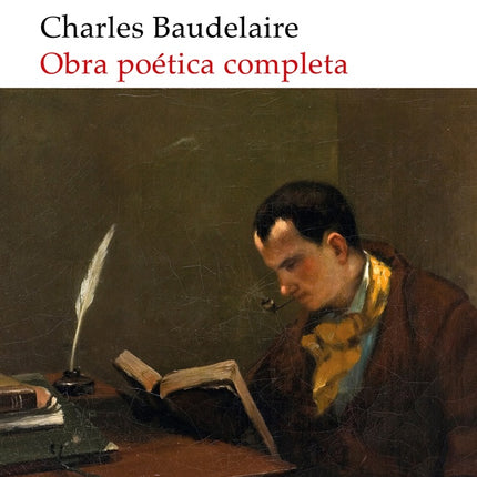 OBRA POETICA COMPLETA | CHARLES BAUDELAIRE