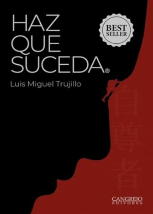 HAZ QUE SUCEDA | LUIS MIGUEL TRUJILLO