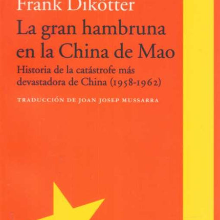 LA GRAN HAMBRUNA EN LA CHINA DE MAO | FRANK DIKOTTER