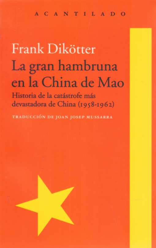 LA GRAN HAMBRUNA EN LA CHINA DE MAO | FRANK DIKOTTER