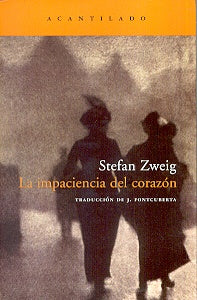 LA IMPACIENCIA DEL CORAZON | STEFAN ZWEIG